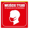 Tabliczka Informacyjna Wejście tylko w masce 20cm