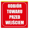 Tabliczka Informacyjna Odbiór towaru przed wejściem 20cm