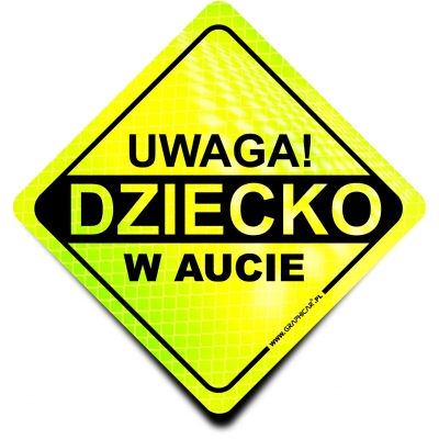 Naklejka Odblaskowa / Sticker Uwaga Dziecko w aucie Neon